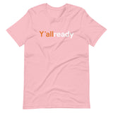 Y'all Ready T-Shirt