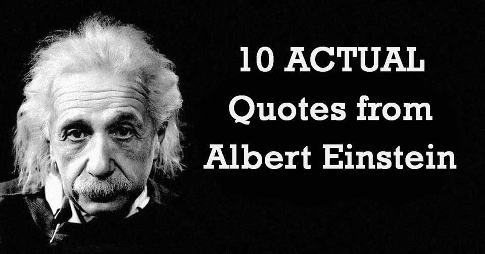 10 ACTUAL Amazing Quotes from Albert Einstein