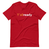 Y'all Ready T-Shirt